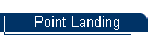 Point Landing