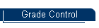 Grade Control
